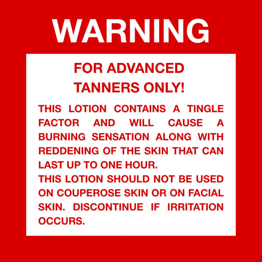 Warning label for advanced tanners using tingle tanning lotion with heat sensation